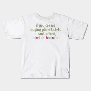 mind your business Kids T-Shirt